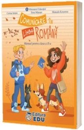 Comunicare in Limba Romana - Manual pentru clasa a II-a (Ordin de Ministru nr. 5268/04.08.2023) - Corina Istrate