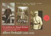 Un ardelean in Marele Razboi Albert Porkolab (1880-1920)