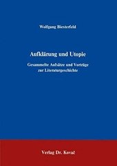 Aufklärung und Utopie : gesammelte Aufsätze und Vorträge zur Literaturgeschichte.