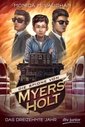 Die Spione von Myers Holt - Das dreizehnte Jahr