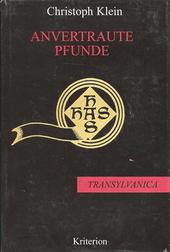 Anvertraute Pfunde : Gustav Adolf Klein und die Hermannstädter Allgemeine Sparkassa.