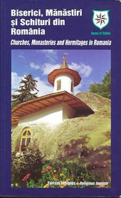 Biserici, Manastiri si Schturi din Romania / Churches, Monasteries and Hermitages in Romania