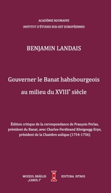 Gouverner le Banat habsbourgeois au milieu du XVIIIe siècle