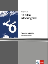 Lee, Harper: To kill a mockingbird; Teil: Teacher's guide.