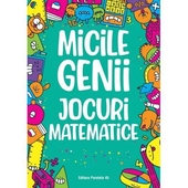 Micile genii. Jocuri matematice