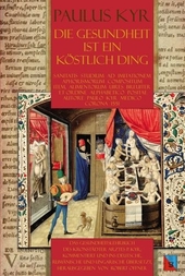 Die Gesundheit ist ein köstlich Ding