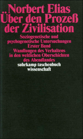 Gesammelte SchriftenÜber den Prozeß der Zivilisation. Soziogenetische und psychogenetische Untersuchungen. Bd.1