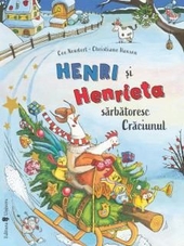 Henri si Henrieta sarbatoresc Craciunul