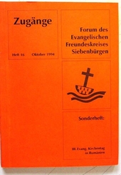 Zugänge - Forum des Evangelischen Freundeskreises Siebenbürgen - Heft 16 Oktober 1994