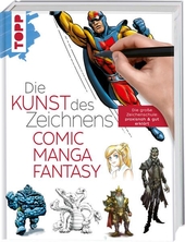 Die Kunst des Zeichnens - Comic, Manga, Fantasy