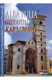 Album turistic Alba Iulia - Gyulafehervar - Karlsburg