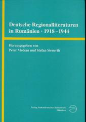 Die  deutschen Regionalliteraturen in Rumänien (1918 - 1944) : Positionsbestimmungen, Forschungswege, Fallstudien , internationale Tagung.