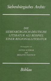 Die siebenbürgisch-deutsche Literatur als Beispiel einer Regionalliteratur.