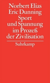 Gesammelte SchriftenSport und Spannung im Prozeß der Zivilisation