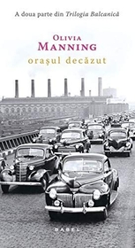 Orasul Decazut. Trilogia Balcanica, Vol. 2