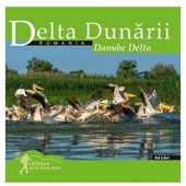 Delta Dunarii. Calator Prin Tara Mea