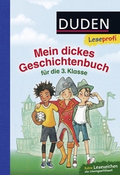 Duden Leseprofi - Mein dickes Geschichtenbuch für die 3. Klasse