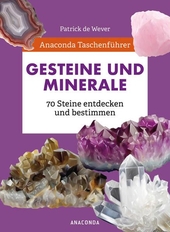 Anaconda Taschenführer Gesteine und Minerale. 70 Steine entdecken und bestimmen