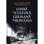 Limba si cultura germana in Romania (1918-1933). Volumul 1.