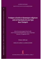 Pratiques Culturelles et dynamiques religieuses entre le Pont-Euxin et la mer Egee dans l' Antiquite