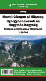 Das Giurgeu- und das Hasmasgebirge : Wanderkarte / Muntii Giurgeu si Hasmas (1 : 60 000)