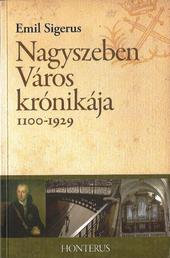 Nagyszeben Varos kronikaja 1100-1929