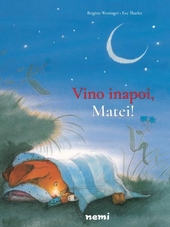 Vino Inapoi, Matei!