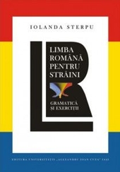 Limba romana pentru straini : gramatica si exercitii