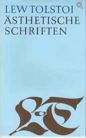 Tolstoj, Lev NikolaeviÄ: Gesammelte Werke; Teil: 14., Ästhetische Schriften.