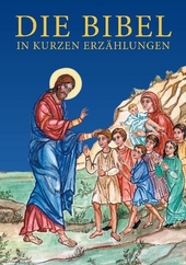 Die Bibel in kurzen Erzählungen