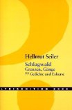 Schlagwald : Grenzen, Gänge , 77 Gedichte und Exkurse.