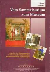 Vom Sammelsurium zum Museum