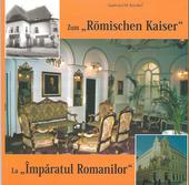 Zum "Römischen Kaiser" / La "Imparatul Romanilor"