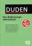 Der Duden in 12 Bänden. Das Standardwerk zur deutschen Sprache / Das Bedeutungswörterbuch