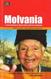 Molvania - o tara neatinsa de binefacerile dentisticii moderne [=Die Moldau - Ein von den Vorteilen der modernen Zahnheilkunde unberührtes Land]