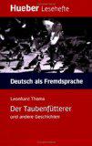 Lesehefte Deutsch als Fremdsprache - Niveaustufe B1 / Der Taubenfütterer und andere Geschichten