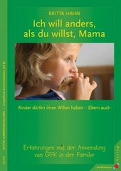 Ich will anders, als du willst, Mama