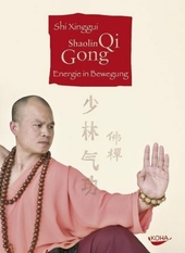 Shaolin Qi Gong. Energie in Bewegung (Gebundene Ausgabe)