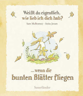 Weißt du eigentlich, wie lieb ich dich hab? ...wenn die bunten Blätter fliegen