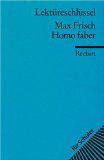 Lektüreschlüssel zu Max Frisch: Homo faber