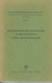 Naturwissenschaftliche Forschungen über Siebenbürgen. - Köln : Böhlau [Mehrteiliges Werk]; Teil: 1.