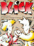 Blick 2: Blick, neue Rechtschreibung, Bd.2, Lehrbuch: Mittelstufe Deutsch für Jugendliche und junge Erwachsene: Lehrbuch 2