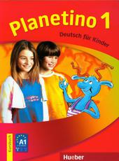 Planetino. Deutsch als Fremdsprache - Kurs für Kinder von 7 bis 10 Jahren: Planetino 1: Deutsch für Kinder.Deutsch als Fremdsprache / Kursbuch