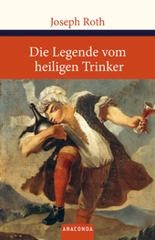 Die Legende vom heiligen Trinker