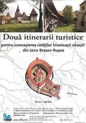 Doua itinerarii  turistice pentru cunoasterea cetatilor bisericesti sasesti din zona Brasov-Rupea