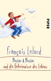 Hector&Hector und die Geheimnisse des Lebens
