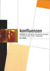 Konfluenzen Nr. 5/2005 - Jahrbuch der Fakultät für Evangelische Theologie von Hermannstadt/Sibiu/Nagyszeben