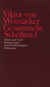 Gesammelte SchriftenNatur und Geist; Begegnungen und Entscheidungen