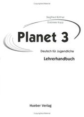 Planet 3: Deutsch für Jugendliche.Deutsch als Fremdsprache / Lehrerhandbuch