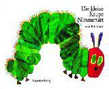 Die kleine Raupe Nimmersatt